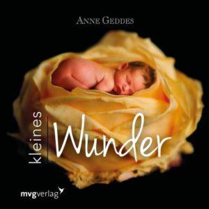Buch von Anne Geddes – kleines Wunder – wunderschöne Fotos und Sprüche zur Geburt