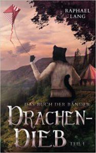 Das Buch der Bänder Teil 1 - Drachendieb- wunderschöner Fantasyroman