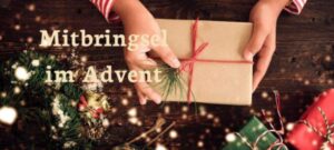 Mitbringsel im Advent
