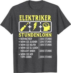 Elektriker T-Shirt mit witziger Stundenlohn-Tabelle