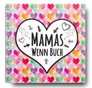 Mamas Wenn Buch – tolle Geschenkidee zum Muttertag