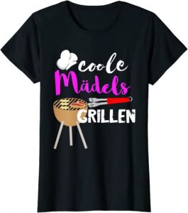 T-Shirt - coole Mädels grillen - Grillgeschenk für Frauen