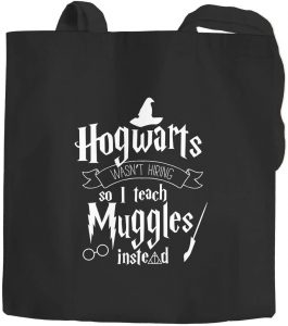 Tasche - Hogwarts was't hiring so I teach Muggels instead  - witzige Tasche für Lehrer