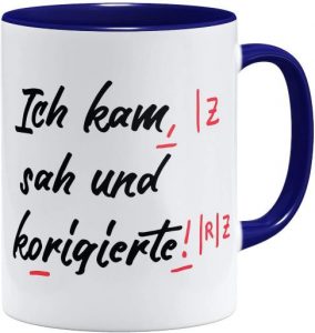 Tasse für Deutschlehrer - Ich kam, sah und korrigierte! - witziges Geschenk für Deutsch-Lehrer