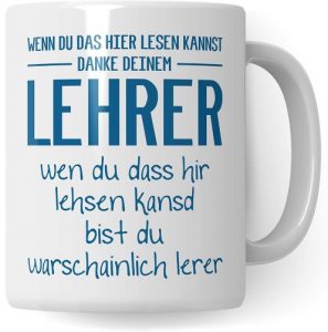 Tasse für Deutschlehrer - wenn du das hier lesen kannst ... Geschenkidee für Deutschlehrer