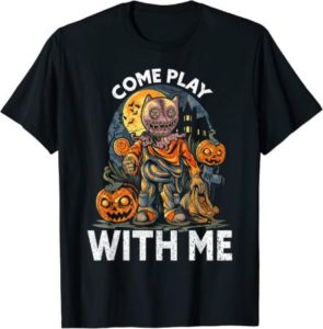 Halloween T-Shirt "Come play with me"