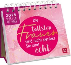 Kalender 2025 – Die tollsten Frauen sind nicht perfekt sondern echt – tolles Wichtelgeschenk für Frauen