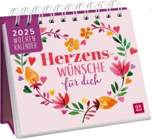 Herzenswünsche für dich – Wochenkalender zum Aufstellen 2025