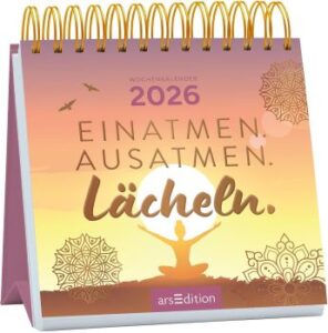 Einatmen. Ausatmen. Lächeln. – Mini-Wochenkalender 2026: Kleiner Tischkalender für mehr Entschleunigung und Freude 