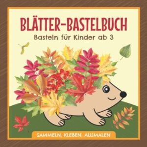 Blätter-Bastelbuch für Kinder – Herbst-DIY für Kinder von 3-8 Jahren